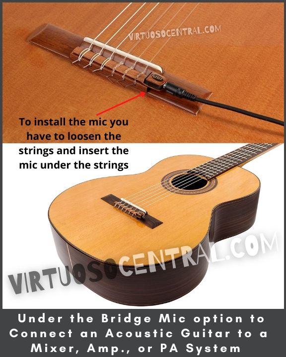 This image shows an under the Bridge Mic option to Connect an Acoustic Guitar to a Mixer, Amp., or PA System 